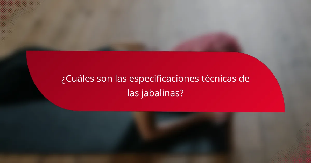 ¿Cuáles son las especificaciones técnicas de las jabalinas?