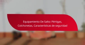Equipamiento De Salto: Pértigas, Colchonetas, Características de seguridad